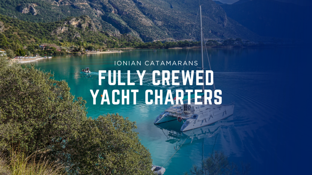 Ionian Catamarans Fully Crewed Yacht Charter Fleet in the Ionian Islands, Greece